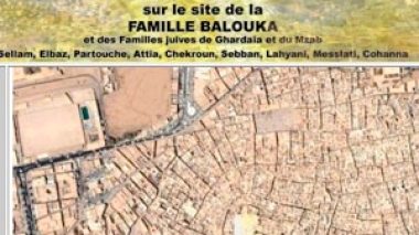 Des juifs originaires du  M’Zab Algérien réclament la restitution de leurs biens à Ghardaia et à Laghouat.