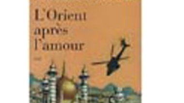« L’Orient après l’amour »