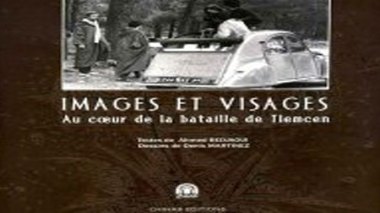 Denis Martinez illustre “Images et visages, au cœur de la bataille de Tlemcen”