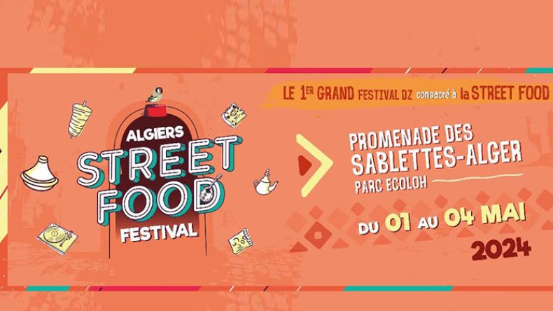 لأول مرة.. الجزائريون على موعد مع المهرجان العالمي “مأكولات الشوارع”!