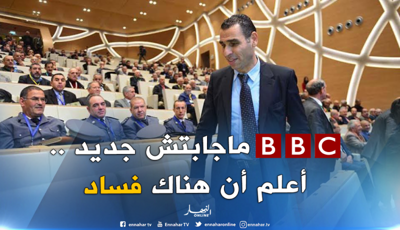 زطشي يرد على تقرير الـ BBC: “علابالنا بلي كاين فساد ولكن ..” !!