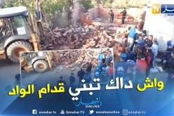 هدم عشرات المنازل الفوضوية المبنية حديثا بأطراف الأودية بالبليدة