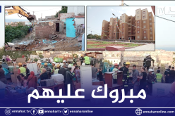مستغانم.. ترحيل أزيد من 400 عائلة من قاطني السكنات الهشة بحي تيجديث