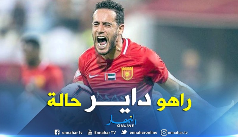 بن يطو يصنع الحدث في الإمارات ويُجبر بلماضي على مراقبته