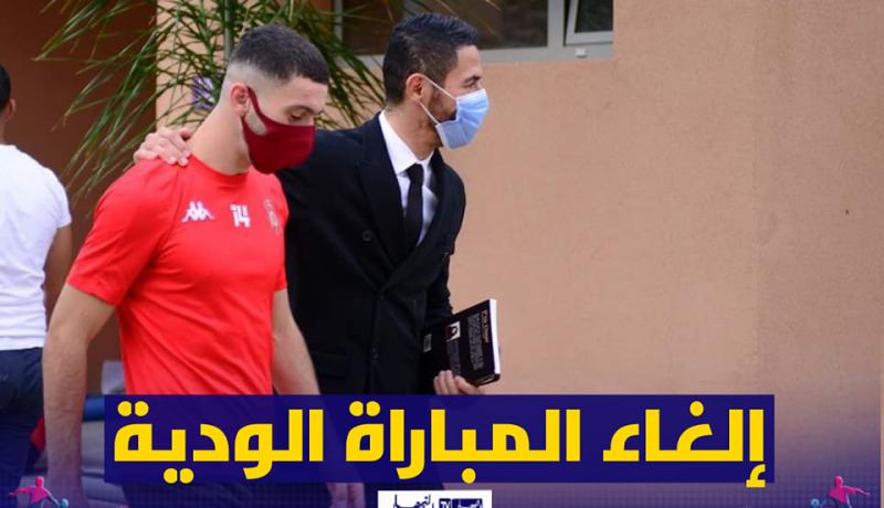 إدارة الإتحاد تعلن إلغاء المباراة الودية أمام بسكرة