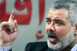 هنية يطالب الفصائل باحترام اتفاق التهدئة مع إسرائيل