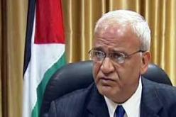 عريقات  العدوان الاسرائيلي على غزة سيؤدي إلى نتائج كارثية