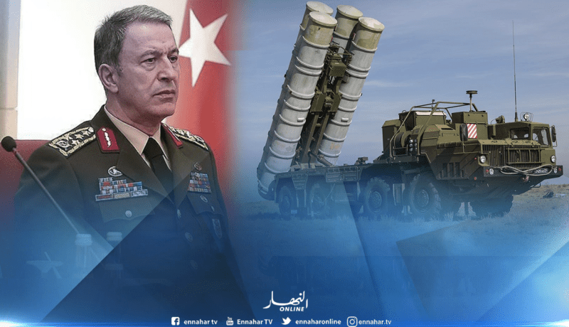 وزير الدفاع التركي: تركيا ستركب منظومة الدفاع “إس 400” شهر نوفمبر القادم  