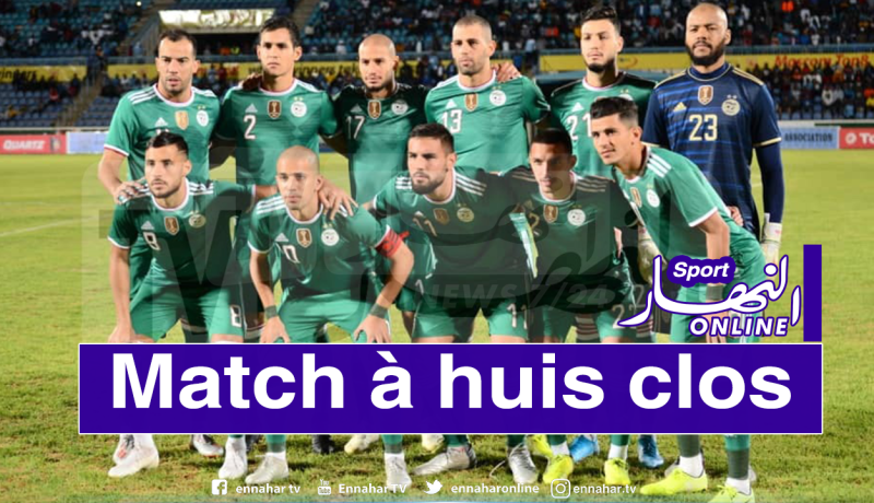 مواجهة الخضر أمام زيمبابوي ستكون دون جمهور