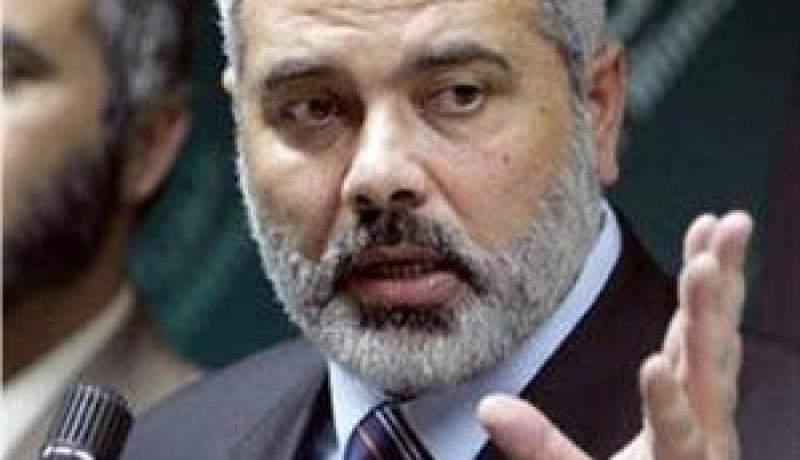 هنية يؤيد جهود مصر للتهدئة شرط وجود ضمانات تحول دون تكرار الهجوم الاسرائيلي