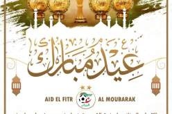 الفاف تهنئ الشعب الجزائري بحلول عيد الفطر !!