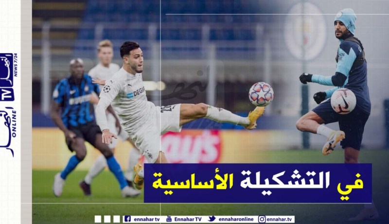 “محرز” احتياطيا ضد “لوام” وبن سبعيني يتحدى ريال مدريد
