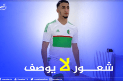 بن رحمة: “حمل القميص الوطني لأول مرة ذكرى لا تنسى”