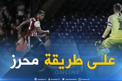 العرب يعترفون لبن رحمة ويشبهونه بمحرز !!