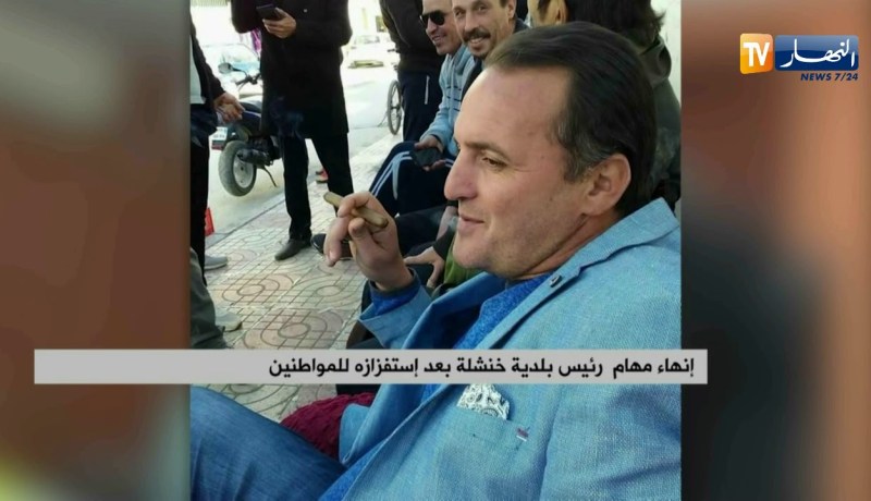 إنهاء مهام رئيس بلدية خنشلة بعد إستفزازه للمواطنين