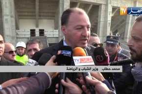 حطاب: قدمنا آخر إعذار للمؤسسة الصينية لإنهاء ملعب براقي