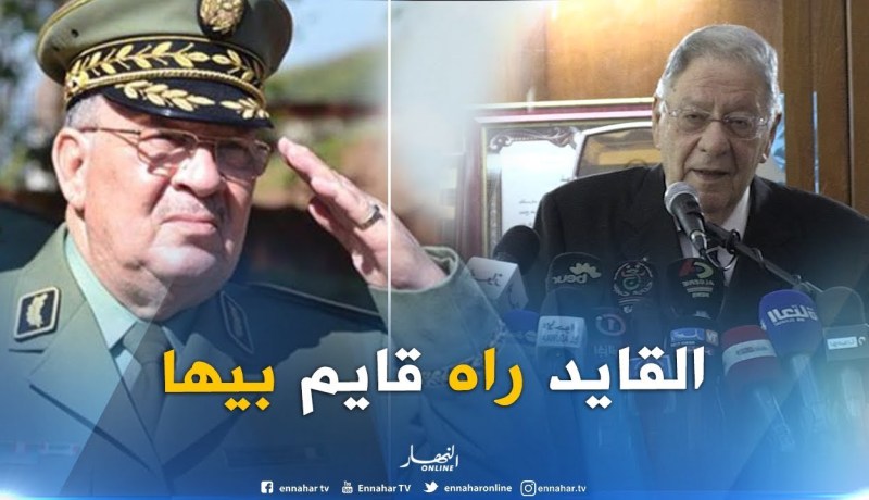 ولد عباس : ” الفريق قايد صالح راهو قايم بالواجب ديالو على أحسن مايرام !! “