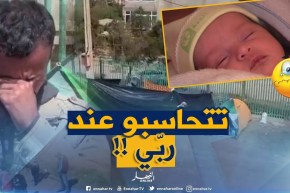 شاهد الكارثة في وهران.. ملائكة في عمرها 15 يوم عايشة داخل خيمة والمسؤولين غايبين !!