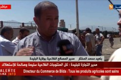 مدير المصالح الفلاحية بولاية البليدة : “التحاليل أثبتت سلامة المنتوجات الفلاحية .. !! “