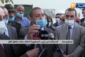 “إبراهيم مراد بعنابة :” ملف مناطق الظل يحظى بمتابعة شخصية من رئيس الجمهورية