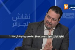 نقاش الجزائر: توقيف الجنرال توفيق …وبشير طرطاق …والسعيد بوتفليقة ..أي قراءات ؟