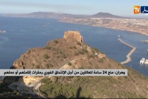 وهران: منح 24 ساعة للعالقين من أجل الإلتحاق الفوري بمقرات إقامتهم أو عملهم