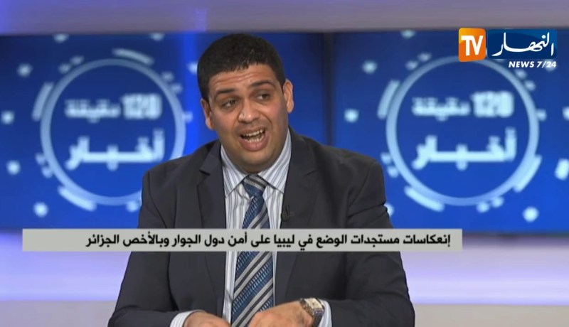 إنعكاسات مستجدات الوضع في ليبيا على أمن دول الجوار وبالأخص الجزائر