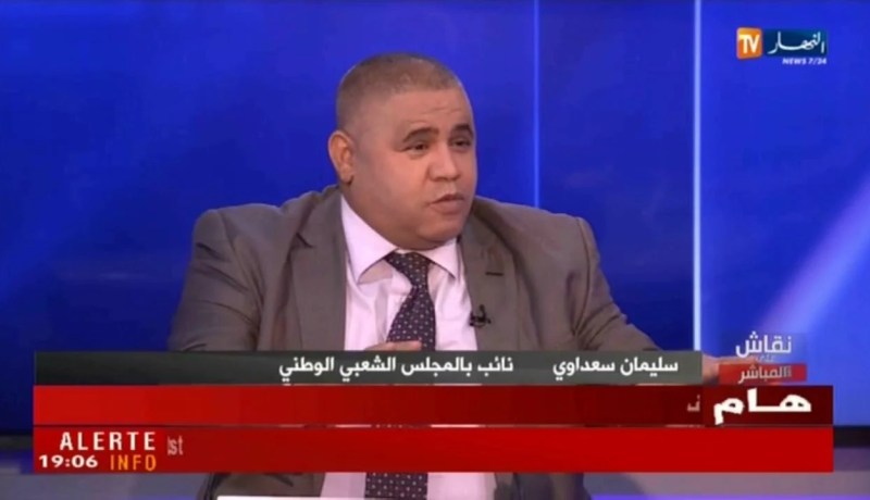 سليمان سعداوي..هناك بعض البرلمانيين لا يصلحون لشيء