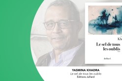 “ملح كل المنسيات”.. الرواية جديدة لياسمينة خضرا