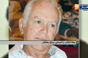 وفاة الكاتب والصحفي مرزاق بقطاش