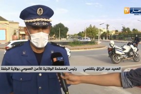 العميد عبد الرزاق بلقفصي: مواطنو ولاية الجلفة تجاوبوا بشكل كبير مع الإجراءات الجديدة