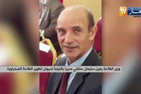 وزير الفلاحة يعين “سليمان حناشي” مديرا بالنيابة لديوان تطوير الفلاحة الصحراوية