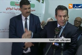 الوادي: وزير التجارة “سعيد جلاب” في زيارة عمل وتفقد