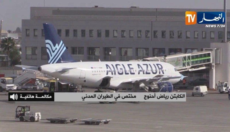 مختص في الطيران المدني :” شركة إيغل أزور فرنسية والأولوية للنظام الأوروبي في شرائها !!”