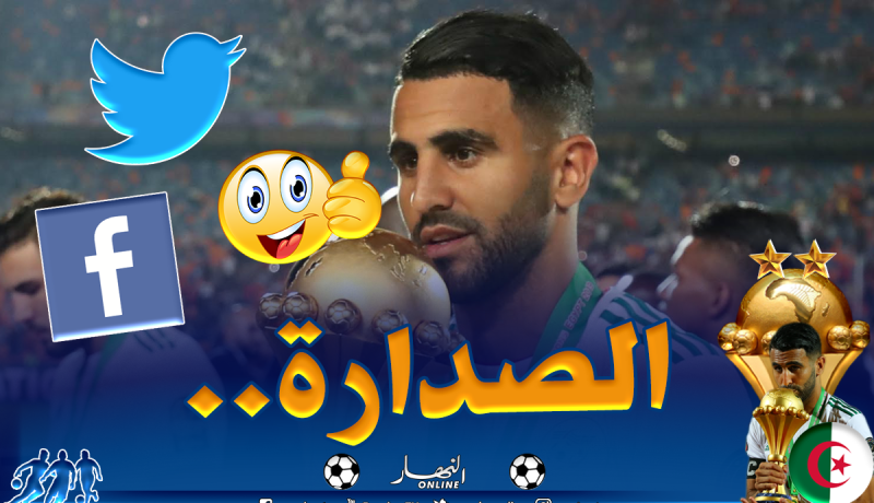 محرز “يكتسح” مواقع التواصل الإجتماعي بأرقام خيالية