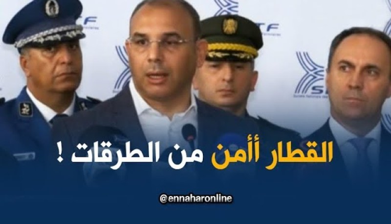 وزير النقل والأشغال العمومية: حوادث القطار إستثنائية..ماشي دائما !