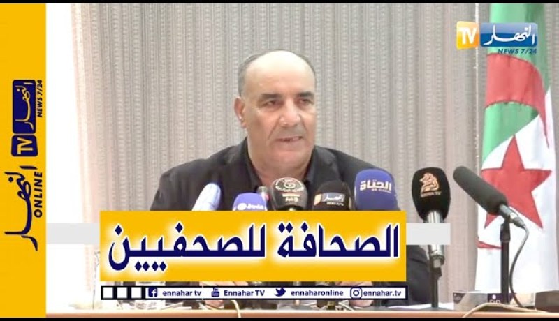 العربي ونوغي: حان الوقت لإبعاد القوى الغير إعلامية عن الصحافة