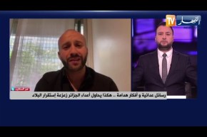 رسائل عدائــ.ية وأفكار هــ.دامة..هكذا يحاول أعــ.داء الجزائر زعــ.زعة إستقرار البلاد