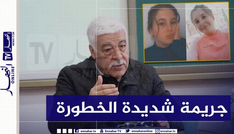 لزهاري: الجريمة المرتكبة في حق شيماء يعاقب عليها القانون الجزائري بالإعدام