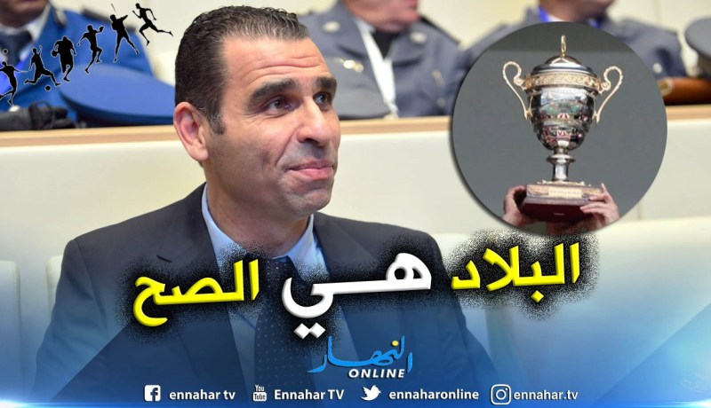 زطشي:”الحراك الشعبي قد يجعلنا نُغير موعد نهائي كأس الجمهورية”