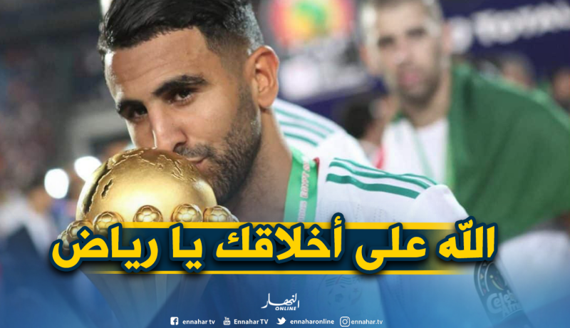 محرز لا يضيع صلاة الفجر وهكذا يقضي يومياته في رمضان