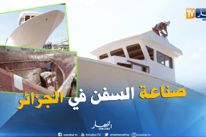 طلة الصباح : هكذا تبدع أيادي جزائرية في صناعة السفن