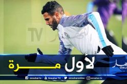 محرز يظهر لأول مرة بعد مغادرته تربص الخضر