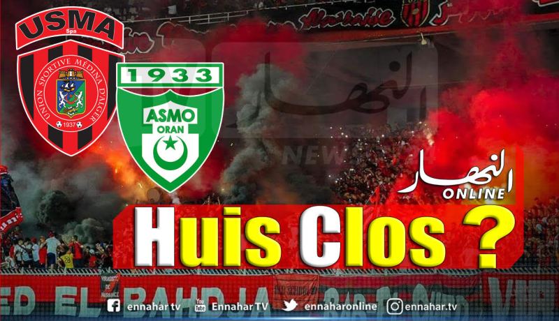 هذه هي حقيقة مباراة الـhuis clos بين الإتحاد وجمعية وهران!