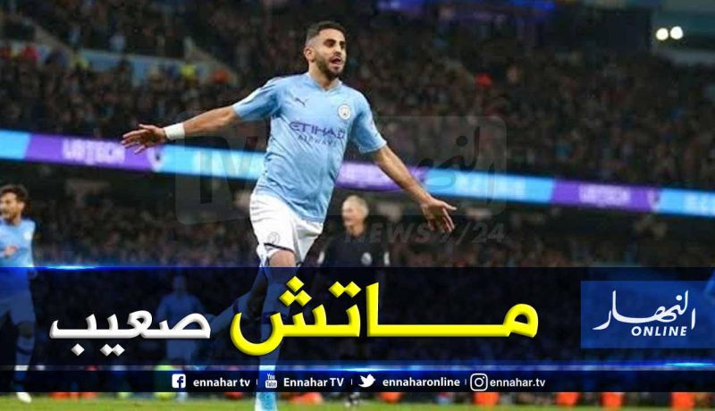 “محرز” يؤكد صعوبة المهمة ضد شاختار