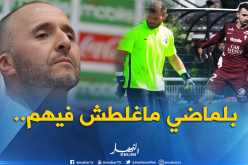 الوافدان الجديدان على “الخضر” يحصدان الإشادة بفرنسا