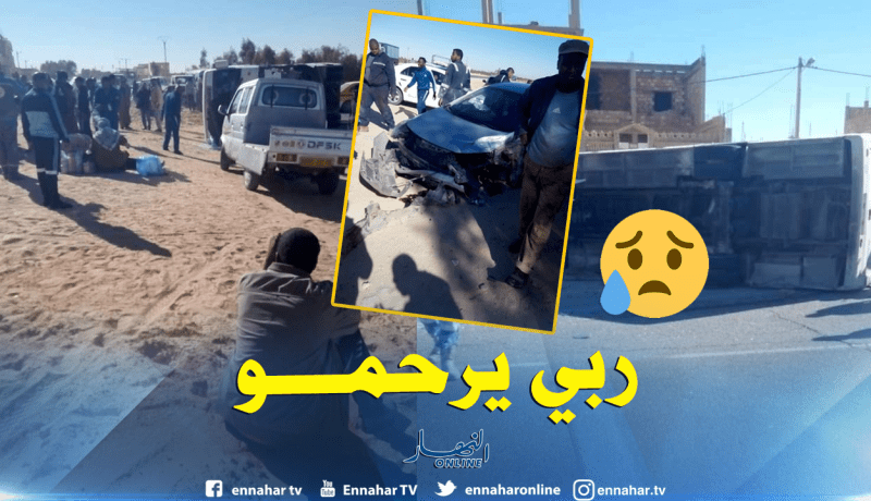 قتيل و15 جريحا في انحراف حافلة تعمل على خط تقرت-تماسين بورقلة