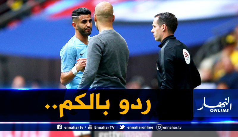 غوارديولا يُحذر محرز وزملاءه