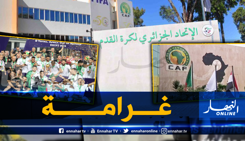 “الكاف” تخصم 400 ألف دولار من منحة تتويج الخضر بـ”كان 2019″