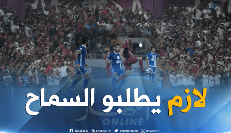 الإتحاد العربي يُطالب سوسطارة بتقديم إعتذار رسمي للقوة الجوية